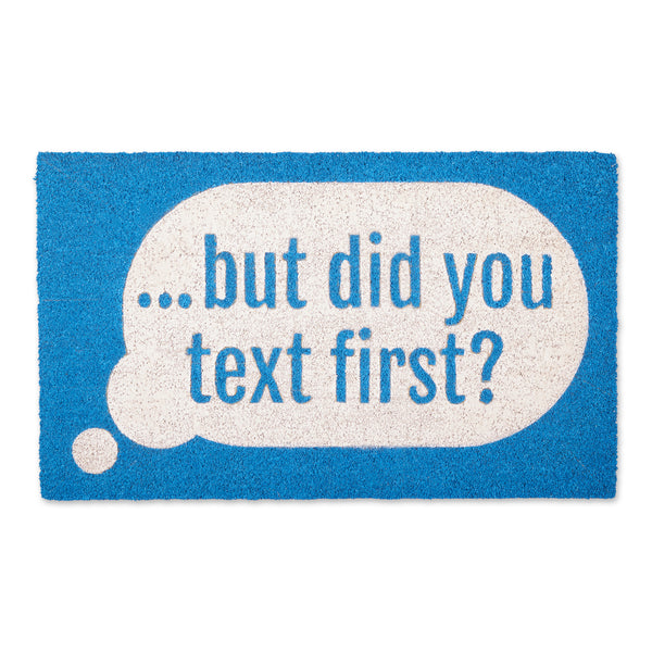 But Did You Text First Doormat
