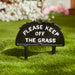 Please Keep Off The Grass Garden Stake